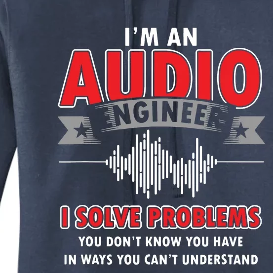 Funny Audio Engineer Quotes I Solve Problems Sound Tech Women's Pullover Hoodie