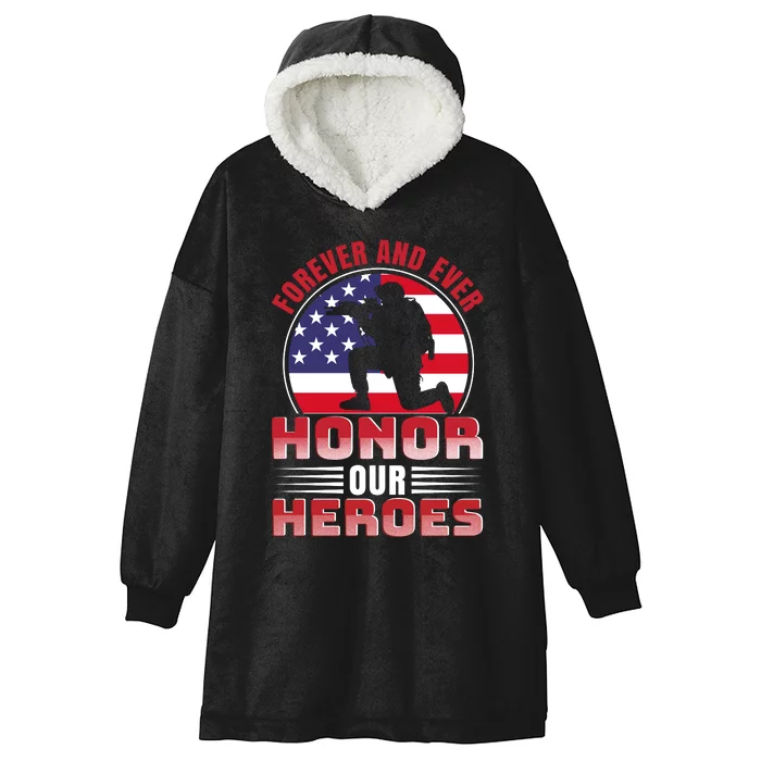 FOREVER AND EVER HONOR OUR HEROES Hooded Wearable Blanket