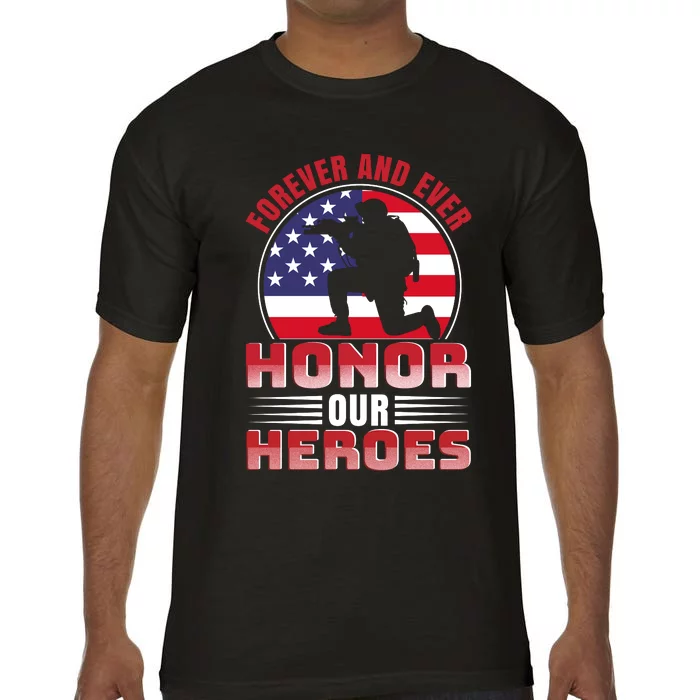 FOREVER AND EVER HONOR OUR HEROES Comfort Colors T-Shirt