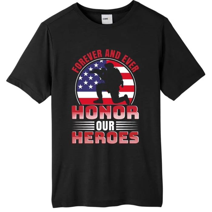 FOREVER AND EVER HONOR OUR HEROES ChromaSoft Performance T-Shirt