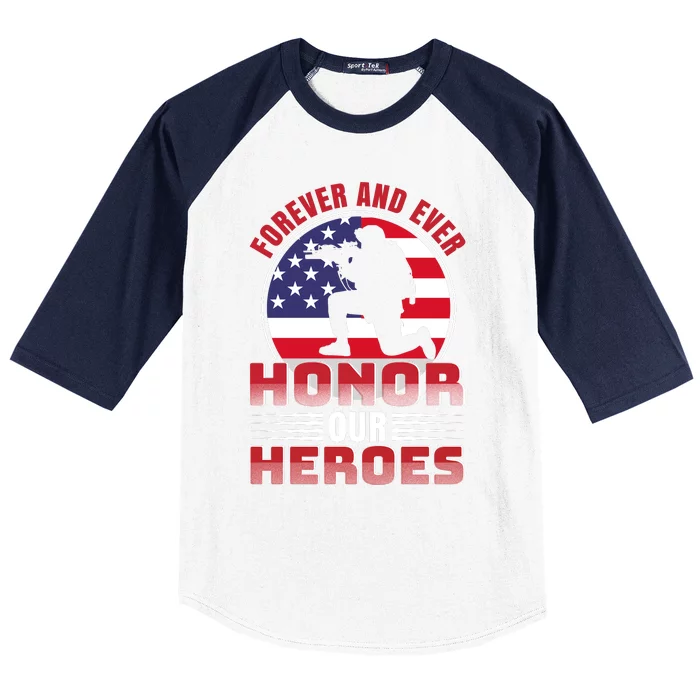 FOREVER AND EVER HONOR OUR HEROES Baseball Sleeve Shirt