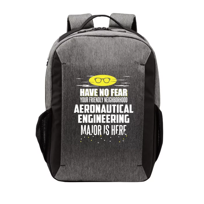 Funny Aeronautical Engineering Major Cute Gift Have No Fear Cute Gift Vector Backpack