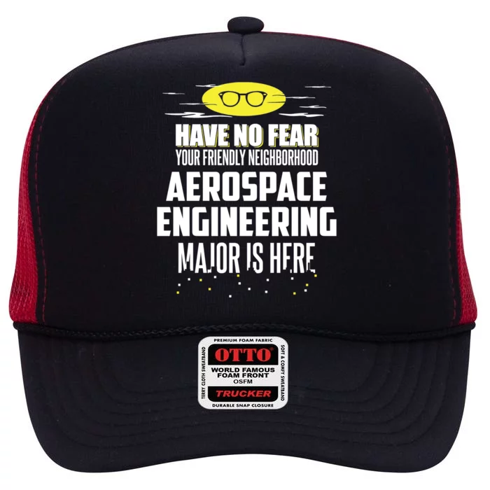 Funny Aerospace Engineering Major Design Have No Fear Gift High Crown Mesh Trucker Hat