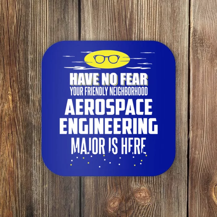 Funny Aerospace Engineering Major Design Have No Fear Gift Coaster