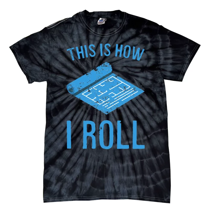 Funny Architect Engineer Blueprint This Is How I Roll Tie-Dye T-Shirt