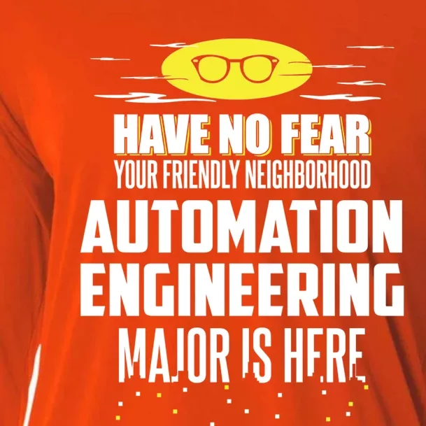 Funny Automation Engineering Major Gift Have No Fear Gift Cooling Performance Long Sleeve Crew