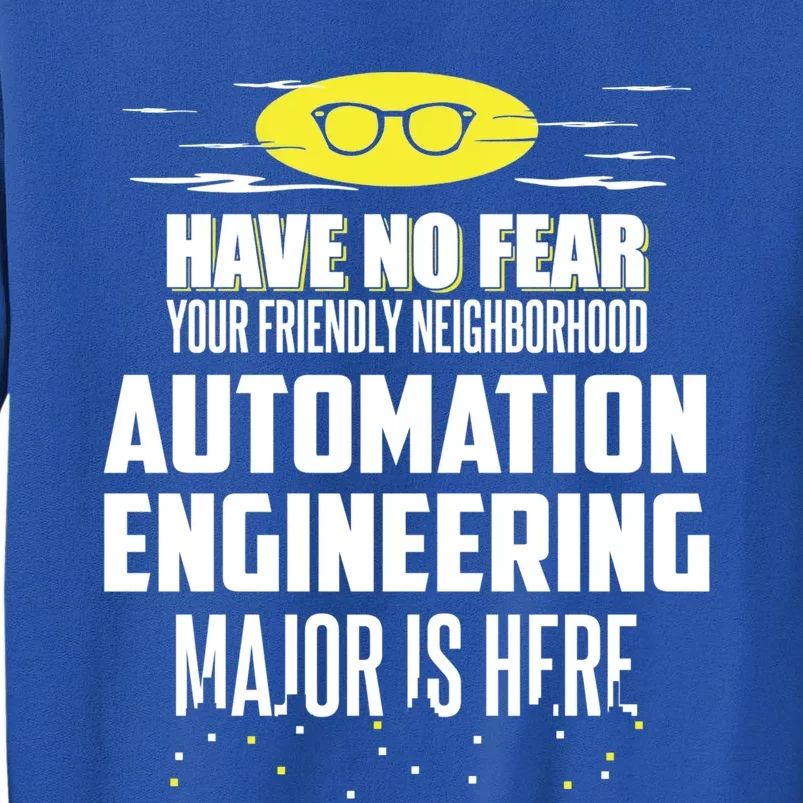 Funny Automation Engineering Major Gift Have No Fear Gift Sweatshirt