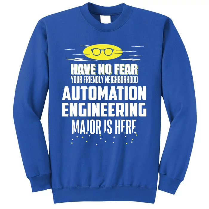 Funny Automation Engineering Major Gift Have No Fear Gift Sweatshirt