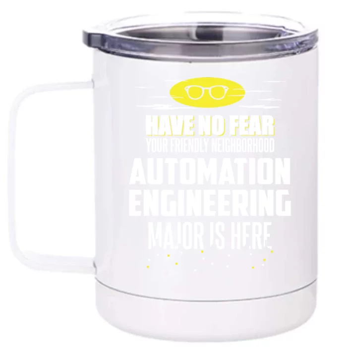 Funny Automation Engineering Major Gift Have No Fear Gift Front & Back 12oz Stainless Steel Tumbler Cup