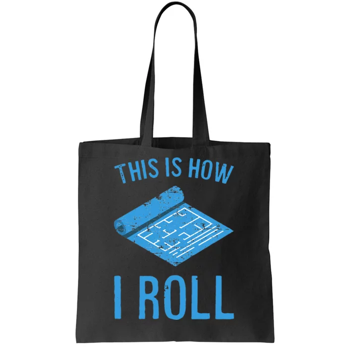 Funny Architect Engineer Blueprint This Is How I Roll Tote Bag