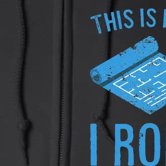 Funny Architect Engineer Blueprint This Is How I Roll Full Zip Hoodie