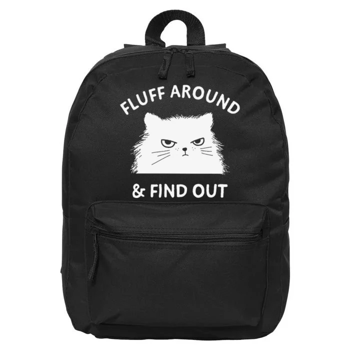 Fluff Around Funny Sarcastic Cat Lady Quote Humor 16 in Basic Backpack