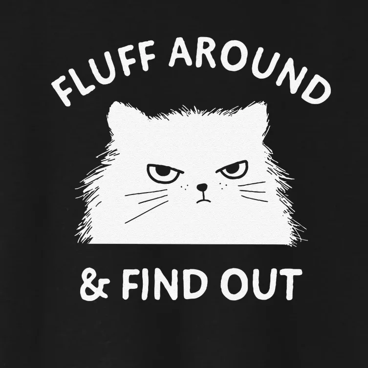 Fluff Around Funny Sarcastic Cat Lady Quote Humor Women's Crop Top Tee