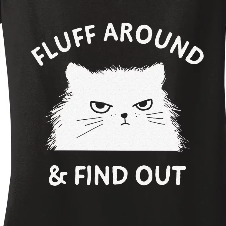 Fluff Around Funny Sarcastic Cat Lady Quote Humor Women's V-Neck T-Shirt