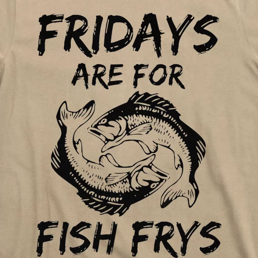 Fridays Are For Fish Frys Easter Good Friday T-Shirt