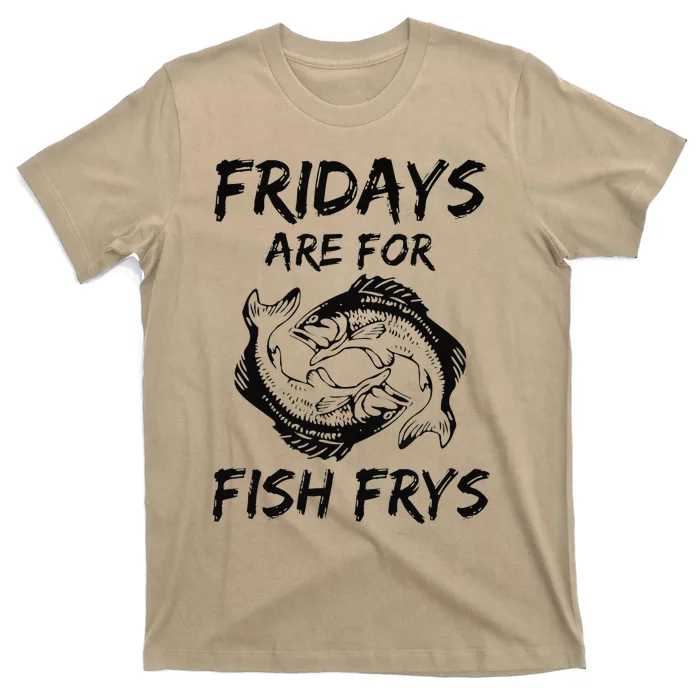 Fridays Are For Fish Frys Easter Good Friday T-Shirt