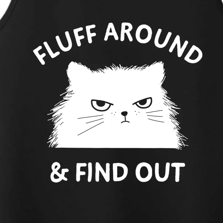 Fluff Around Funny Sarcastic Cat Lady Quote Humor Gift Performance Tank