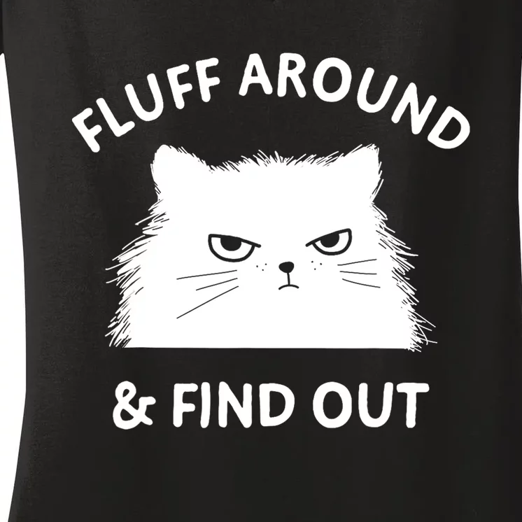 Fluff Around Funny Sarcastic Cat Lady Quote Humor Gift Women's V-Neck T-Shirt