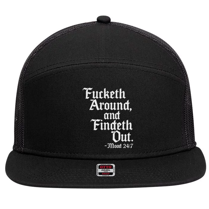 Fucketh Around Fuck Around Find Out Old English Verse 7 Panel Mesh Trucker Snapback Hat