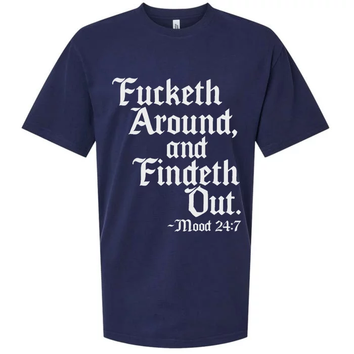 Fucketh Around Fuck Around Find Out Old English Verse Sueded Cloud Jersey T-Shirt