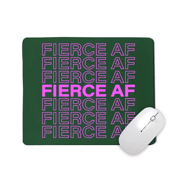 Fierce AF Mousepad