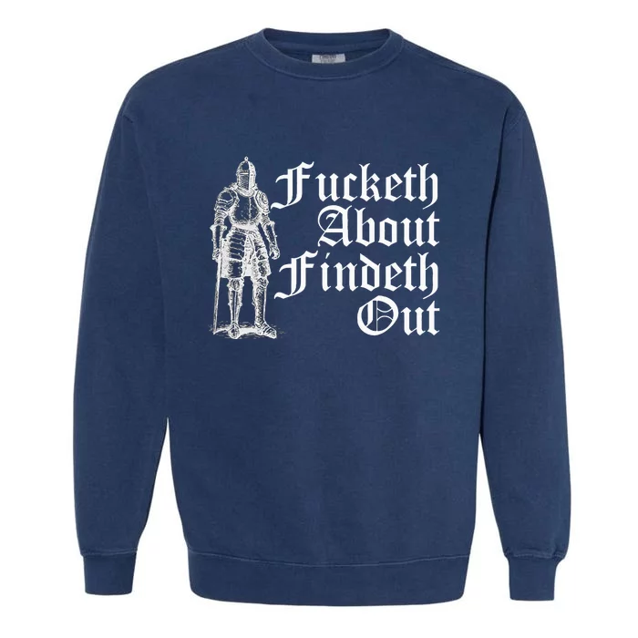 Fucketh About Findeth Out Garment-Dyed Sweatshirt