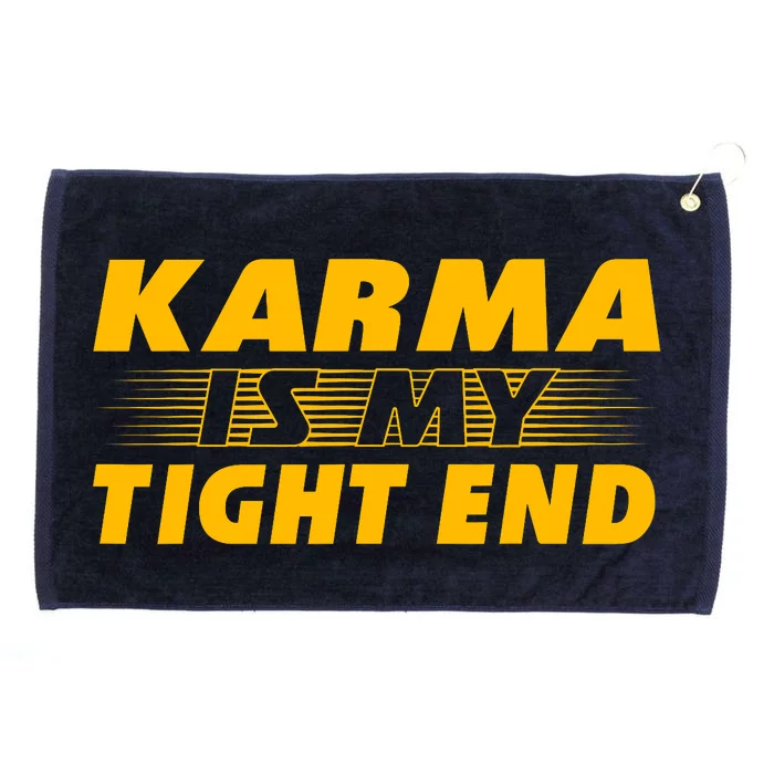 Funny American Football Karma Is My Tight End Grommeted Golf Towel