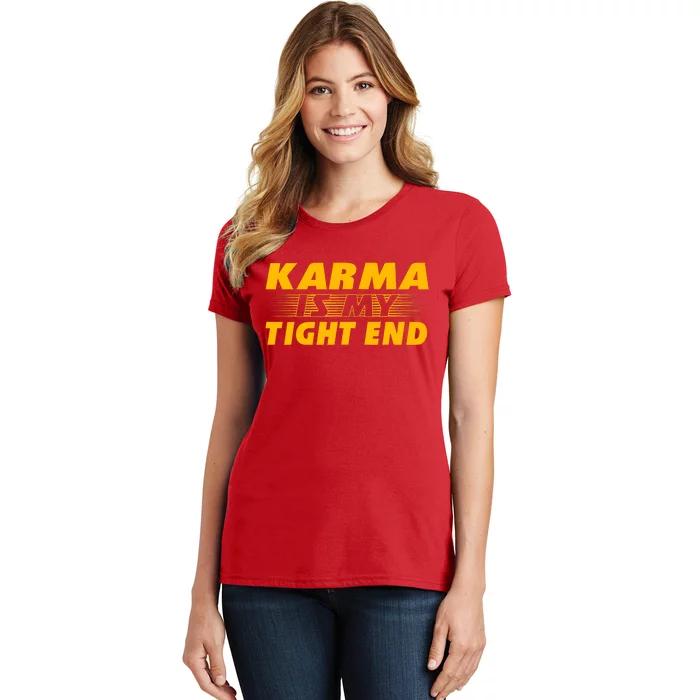 Funny American Football Karma Is My Tight End Women's T-Shirt