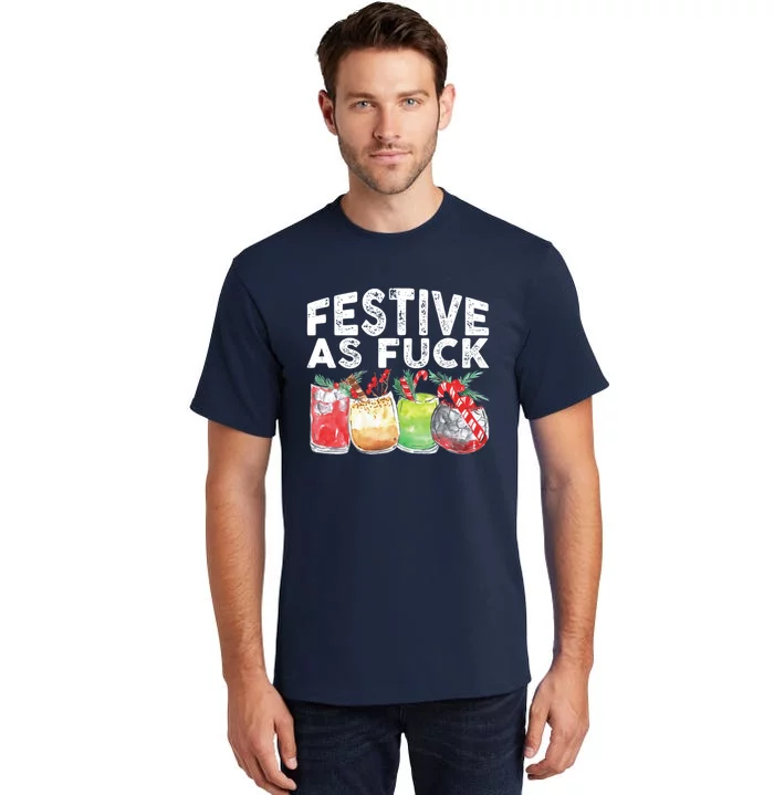 Festive As Fuck Funny Ugly Christmas Holiday Essential Tall T-Shirt