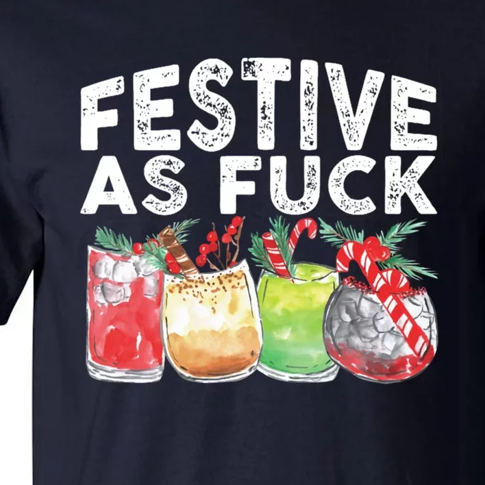 Festive As Fuck Funny Ugly Christmas Holiday Essential Tall T-Shirt