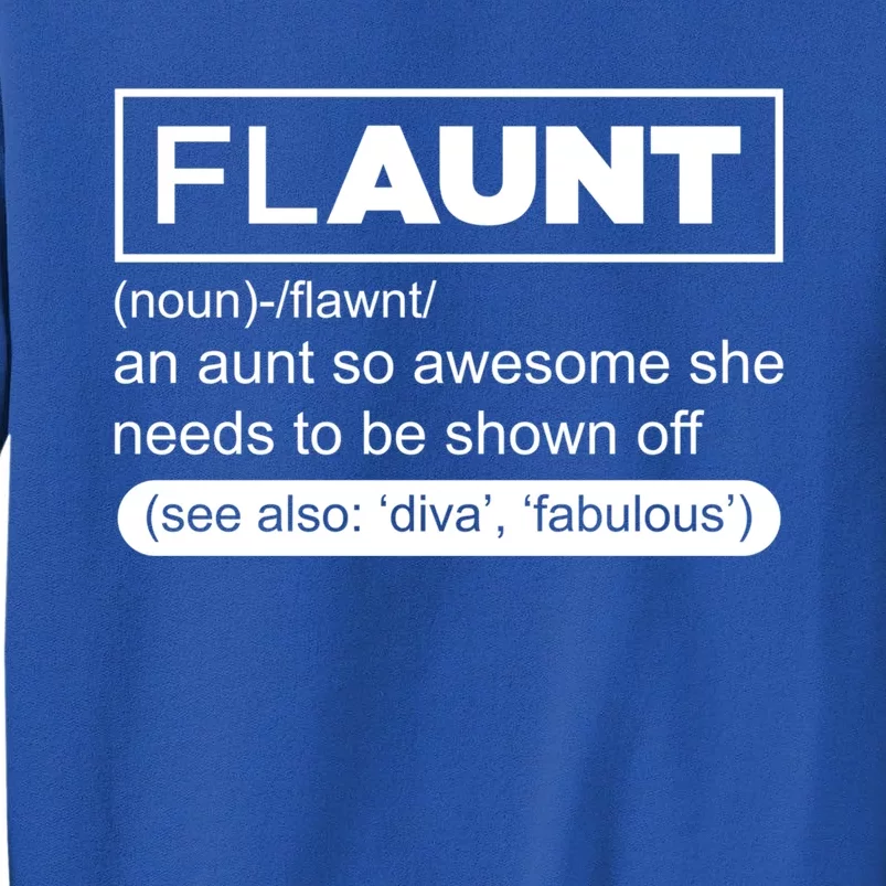 Funny Aunt Funny Gift Flaunt Definition Auntie Gift Sweatshirt