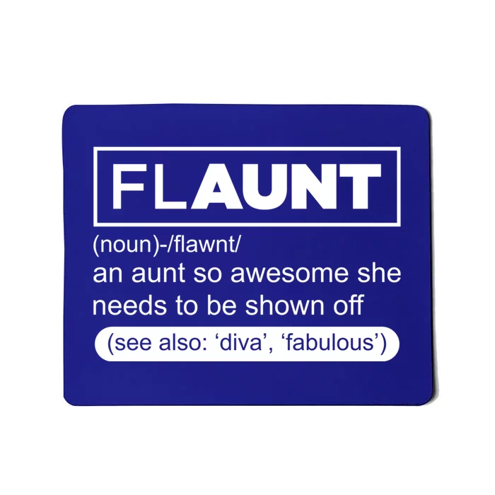 Funny Aunt Funny Gift Flaunt Definition Auntie Gift Mousepad