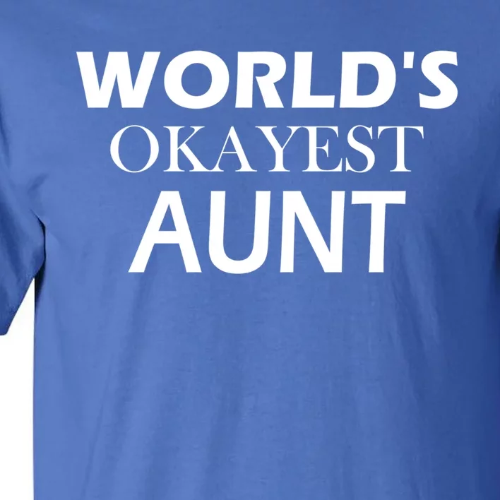 Funny Aunt Funny Gift From Niece Aunt Appreciation Gift Tall T-Shirt