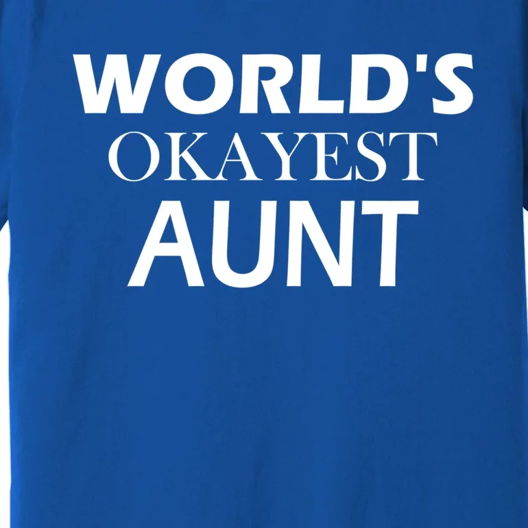 Funny Aunt Funny Gift From Niece Aunt Appreciation Gift Premium T-Shirt