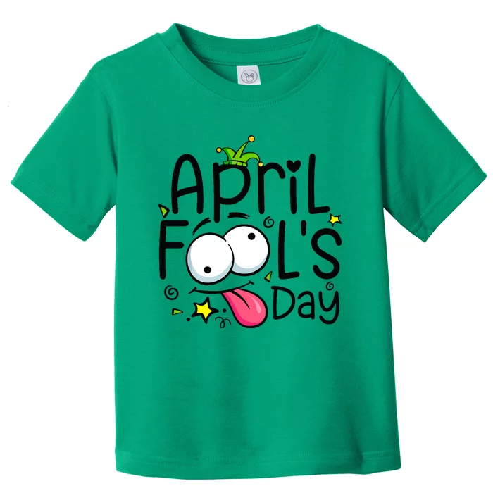 Funny April Fools Day 1st April Jokes Happy April Fools Day Toddler T-Shirt