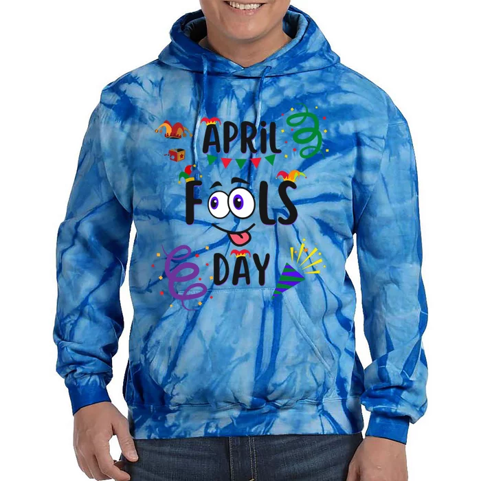 Funny April Fools Day April 1st Prank And Funny Tie Dye Hoodie