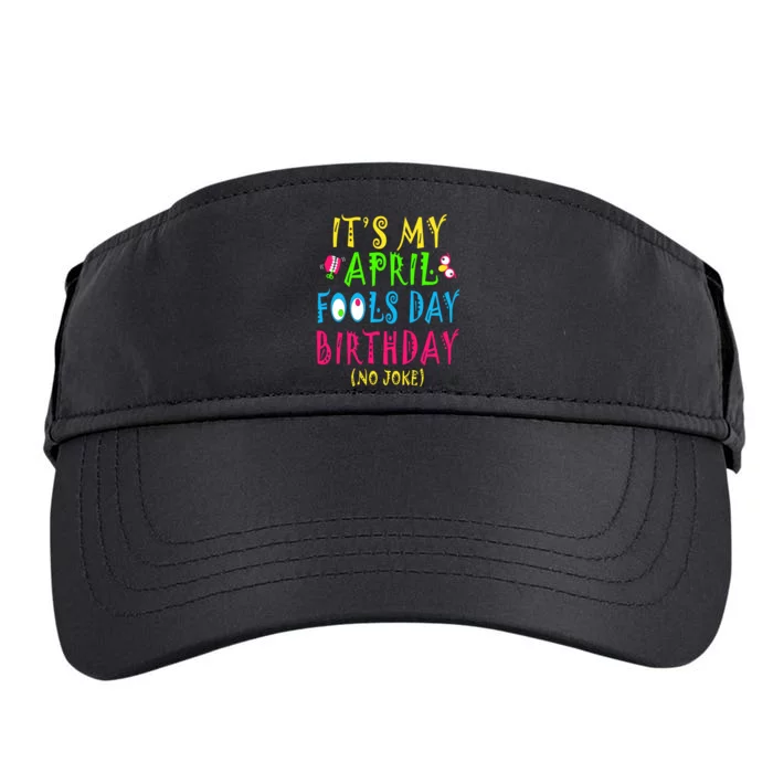 Funny April Fools Day Birthday Born On April 1st Pranks Adult Drive Performance Visor