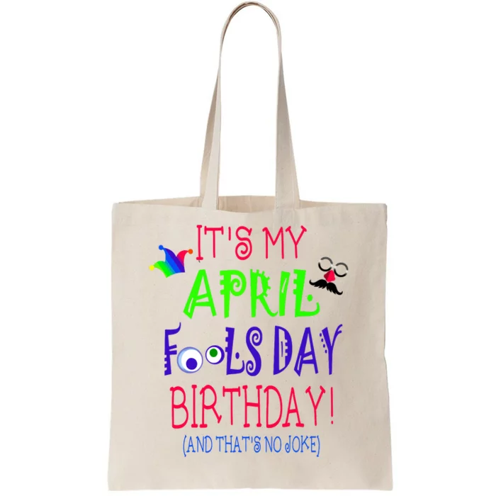 Funny April Fools Day Birthday Quote Born On April 1st Tote Bag