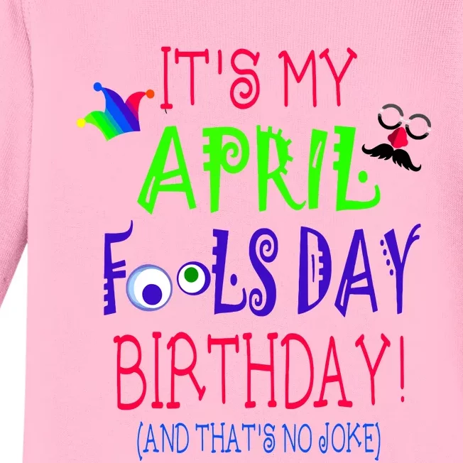 Funny April Fools Day Birthday Quote Born On April 1st Baby Long Sleeve Bodysuit