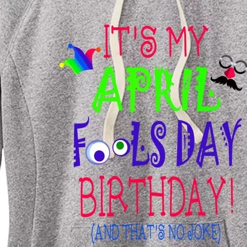 Funny April Fools Day Birthday Quote Born On April 1st Women's Fleece Hoodie