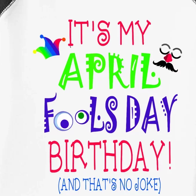 Funny April Fools Day Birthday Quote Born On April 1st Infant Baby Jersey Bodysuit