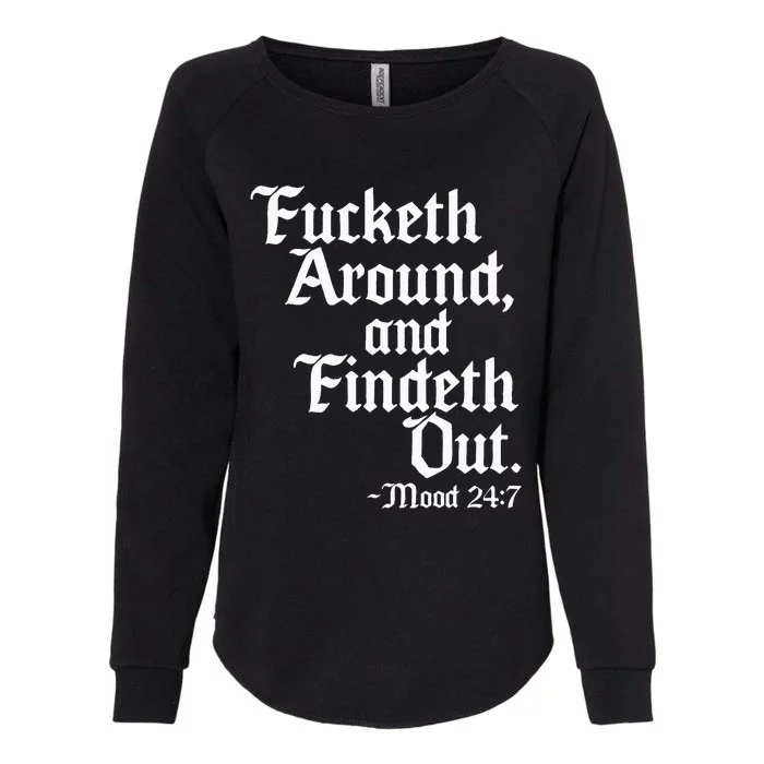 Fucketh Around Fuck Around Find Out Old English Verse Womens California Wash Sweatshirt