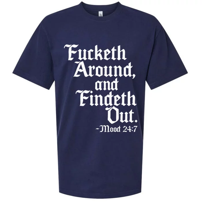 Fucketh Around Fuck Around Find Out Old English Verse Sueded Cloud Jersey T-Shirt