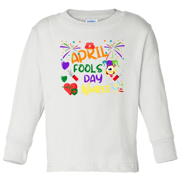 Funny April Fools Day For Nurse Toddler Long Sleeve Shirt