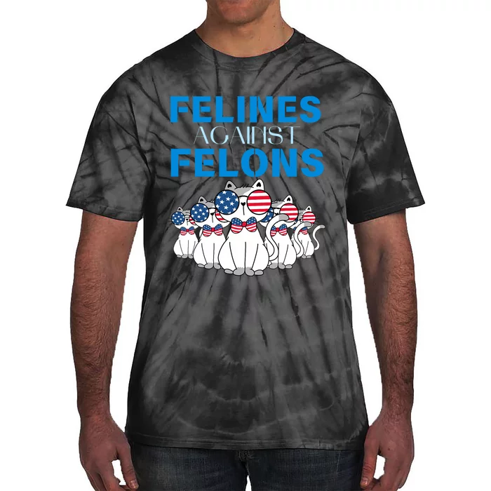 Felines Against Felons Donald Trump 2024 Cat Tie-Dye T-Shirt