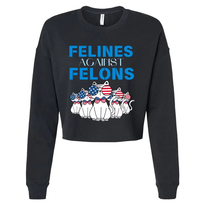 Felines Against Felons Donald Trump 2024 Cat Cropped Pullover Crew