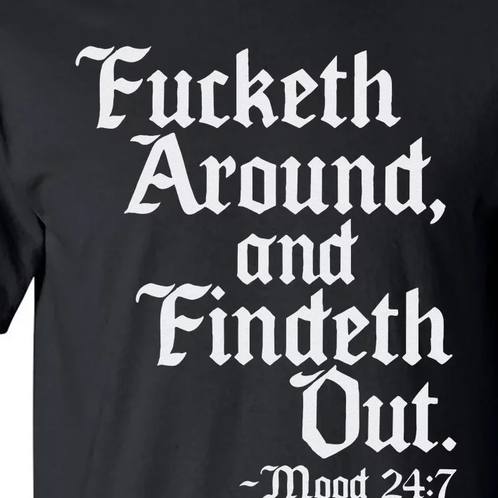 Fucketh Around Fuck Around Find Ou Old English Verse Tall T-Shirt