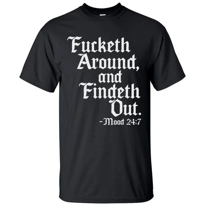 Fucketh Around Fuck Around Find Ou Old English Verse Tall T-Shirt