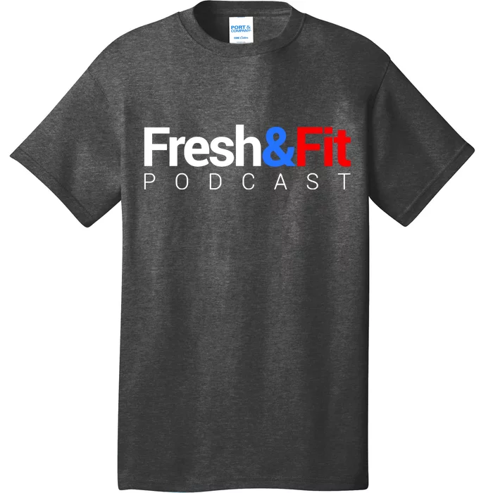 Fresh And Fit Podcast New T-Shirt