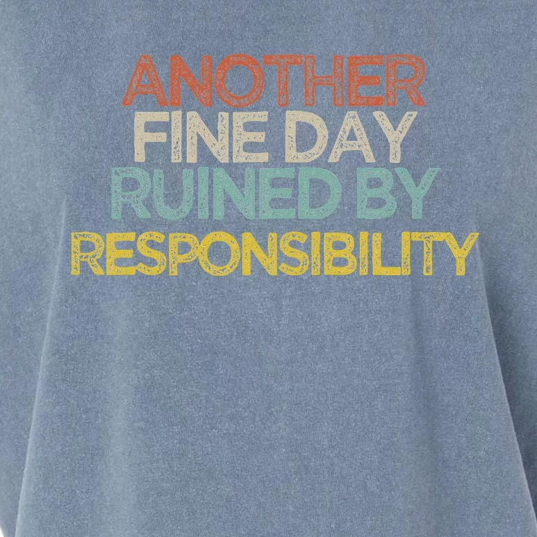 Funny Another Fine Day Ruined By Responsibility Saying Humor Garment-Dyed Women's Muscle Tee